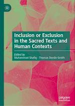 Inclusion or Exclusion in the Sacred Texts and Human Contexts