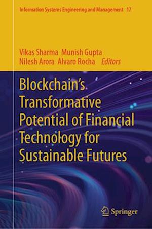 Blockchain's Transformative Potential of Financial Technology for Sustainable Futures