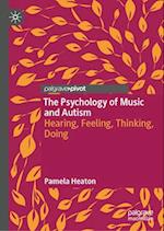 The Psychology of Music and Autism