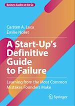 A Start-Up's Definitive Guide to Failure