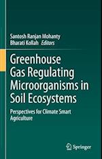 Greenhouse Gas Regulating Microorganisms in Soil Ecosystems