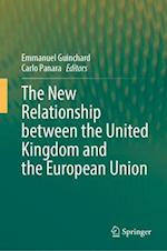 The New Relationship Between the United Kingdom and the European Union