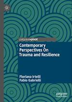 Contemporary Perspectives on Trauma and Resilience