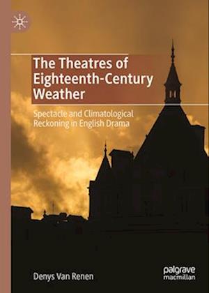 The Theatres of Eighteenth-Century Weather