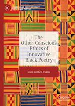 The Other-Conscious Ethics of Innovative Black Poetry