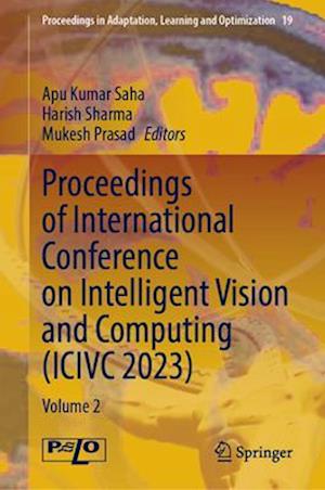 Proceedings of International Conference on Intelligent Vision and Computing (ICIVC 2023)