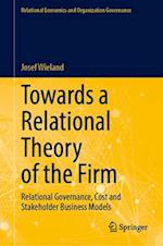 Towards a Relational Theory of the Firm