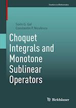 Choquet Integrals and Monotone Sublinear Operators