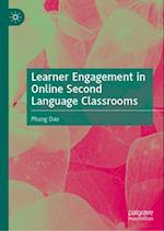 Learner Engagement in Online Second Language Classrooms