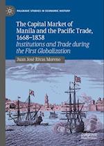 The Capital Market of Manila and the Pacific Trade, 1668-1838