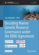 Decoding Marine Genetic Resource Governance Under the Bbnj Agreement