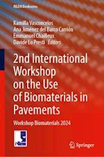 2nd International Workshop on the Use of Biomaterials in Pavements