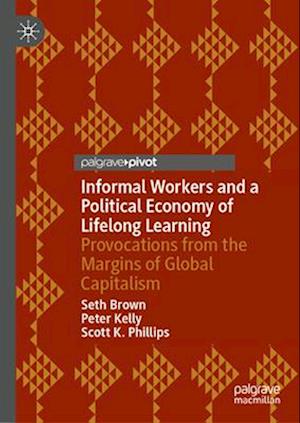 Informal Workers and a Political Economy of Lifelong Learning