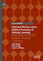 Informal Workers and a Political Economy of Lifelong Learning