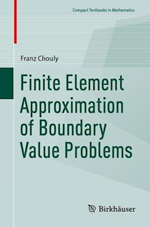 Finite Element Approximation of Boundary Value Problems