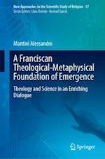 A Franciscan Theological-Metaphysical Foundation of Emergence