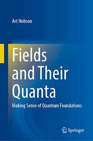 Fields and Their Quanta