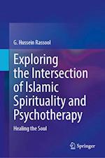 Exploring the Intersection of Isl&#257;mic Spirituality and Psychotherapy