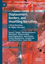 Displacement, Borders, and Unsettling Narratives