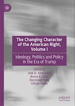 The Changing Character of the American Right, Volume I