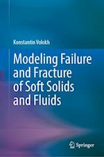 Modeling Failure and Fracture of Soft Solids and Fluids