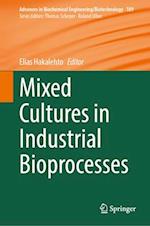 Mixed Cultures in Industrial Bioprocesses