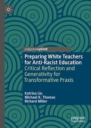 Preparing White Teachers for Anti-Racist Education