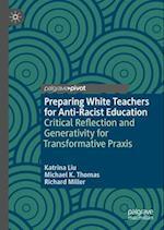 Preparing White Teachers for Anti-Racist Education