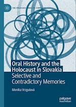 Oral History and the Holocaust in Slovakia