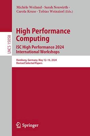 High Performance Computing. Isc High Performance 2024 International Workshops