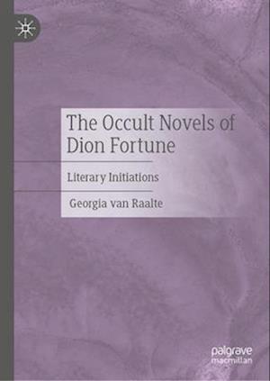 The Occult Novels of Dion Fortune