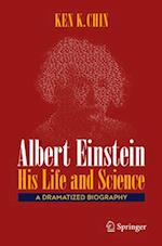 Albert Einstein - His Life and Science