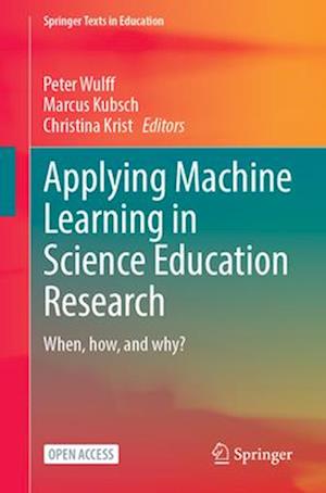 Applying Machine Learning in Science Education Research