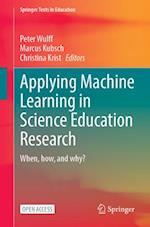 Applying Machine Learning in Science Education Research