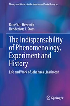 The Indispensability of Phenomenology, Experiment and History