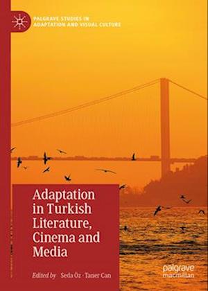 Adaptation in Turkish Literature, Cinema and Media