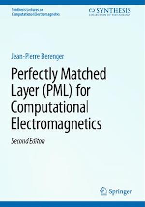 Perfectly Matched Layer (Pml) for Computational Electromagnetics