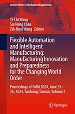 Flexible Automation and Intelligent Manufacturing