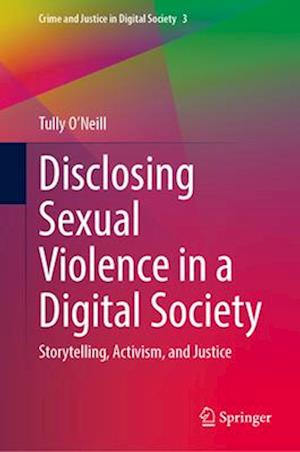 Disclosing Sexual Violence in a Digital Society