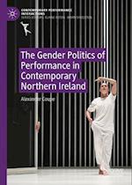 The Gender Politics of Performance in Contemporary Northern Ireland