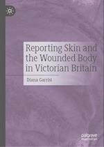 Reporting Skin and the Wounded Body in Victorian Britain