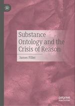 Substance Ontology and the Crisis of Reason