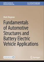 Fundamentals of Automotive Structures and Battery Electric Vehicle Applications