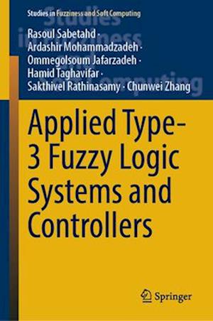 Applied Type-3 Fuzzy Logic Systems and Controllers