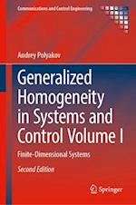 Generalized Homogeneity in Systems and Control Volume I