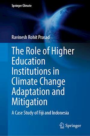 The Role of Higher Education Institutions in Climate Change Adaptation and Mitigation