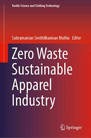 Zero Waste Sustainable Apparel Industry