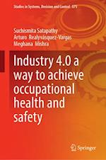 Industry 4.0 a Way to Achieve Occupational Health and Safety