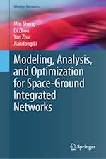 Modeling, Analysis, and Optimization for Space-Ground Integrated Networks