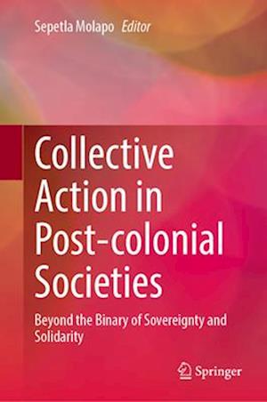 Collective Action in Post-Colonial Societies